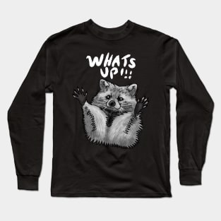 What's up Racoon Long Sleeve T-Shirt